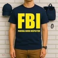 FBI Federal Boob Inspector Funny Saying Dad Joke T-Shirt thumb 6