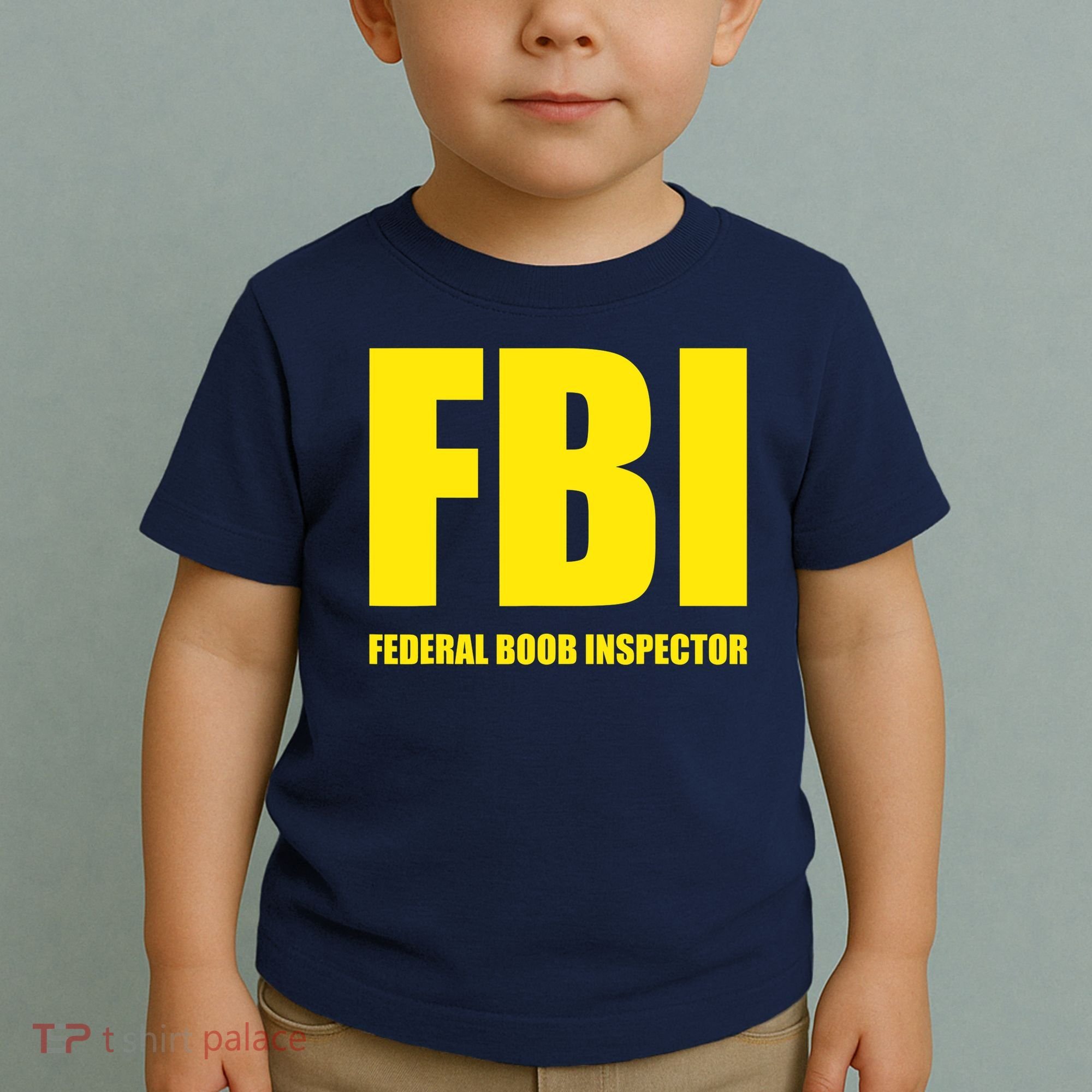 FBI Federal Boob Inspector Funny Saying Dad Joke Toddler T-Shirt