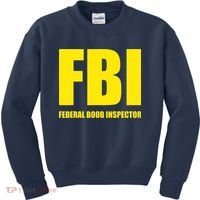 FBI Federal Boob Inspector Funny Saying Dad Joke Kids Sweatshirt thumb 0