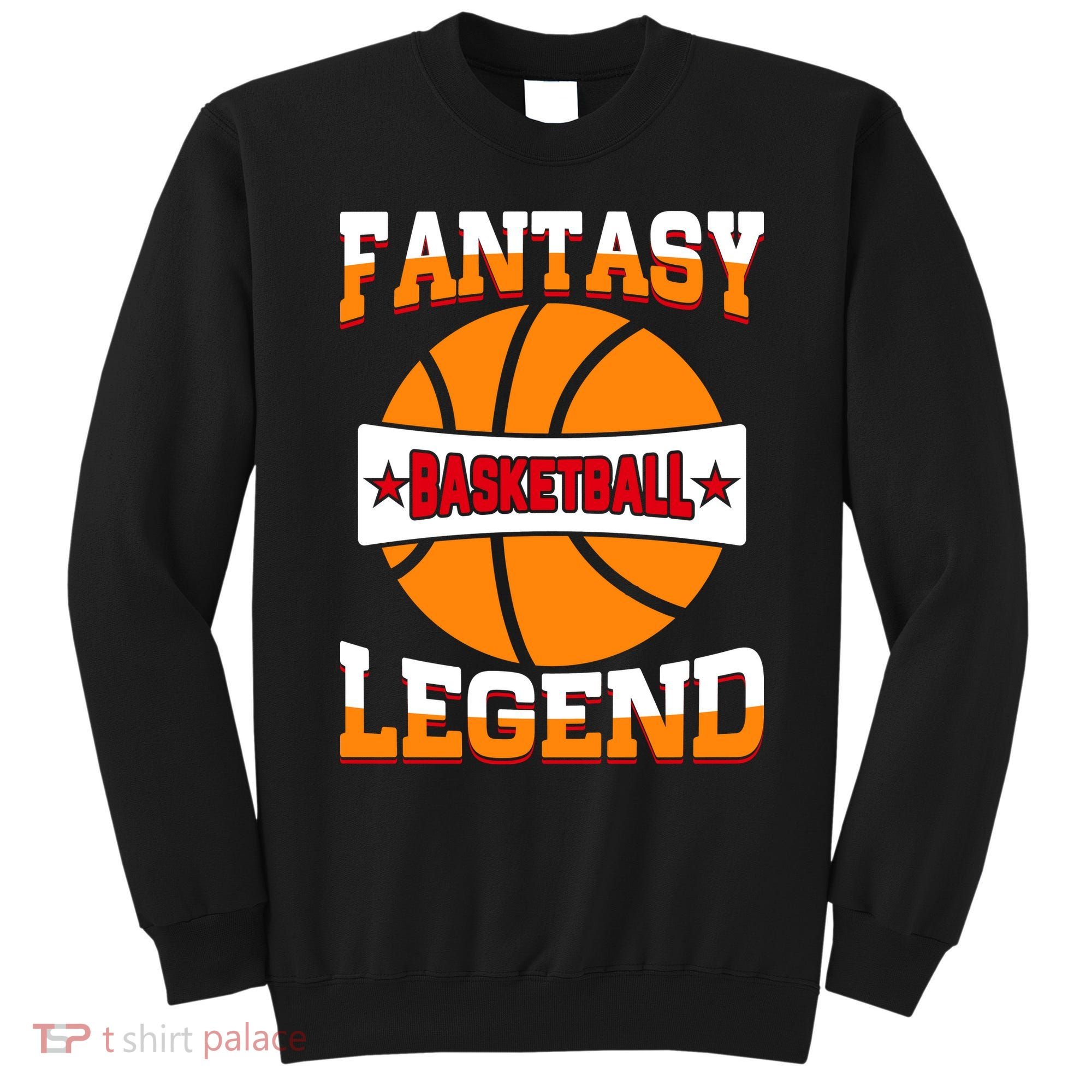 Funny Fantasy Basketball Legend For Bball Fan Sweatshirt