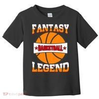 Funny Fantasy Basketball Legend For Bball Fan Toddler T-Shirt thumb 0