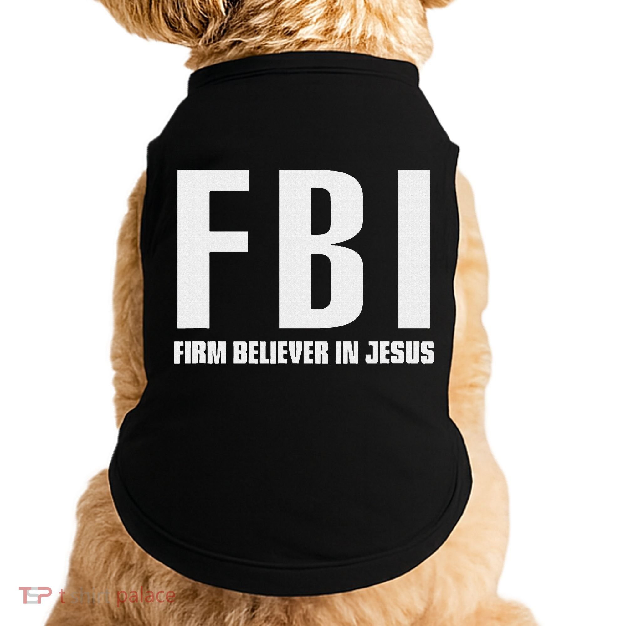 Fbi Firm Believer In Jesus Doggie Tank