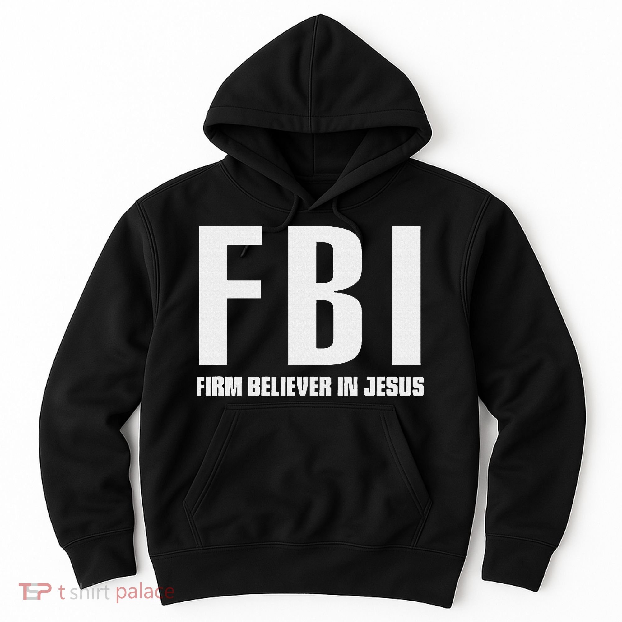 Fbi Firm Believer In Jesus Hoodie