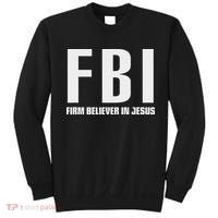 Fbi Firm Believer In Jesus Sweatshirt thumb 0