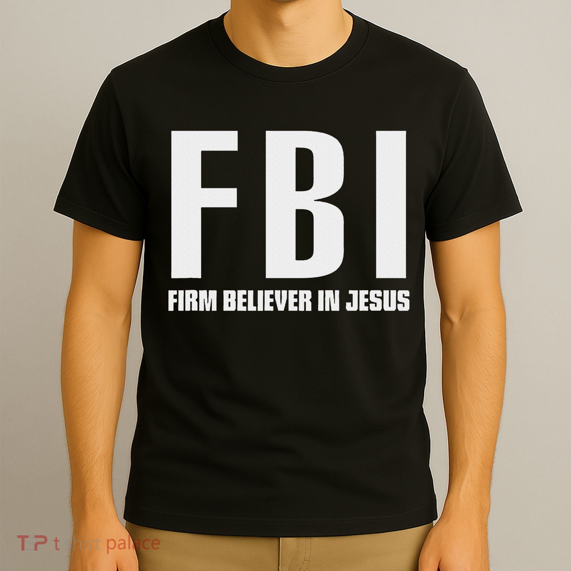 Fbi Firm Believer In Jesus T-Shirt