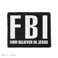 Fbi Firm Believer In Jesus Mousepad thumb 0