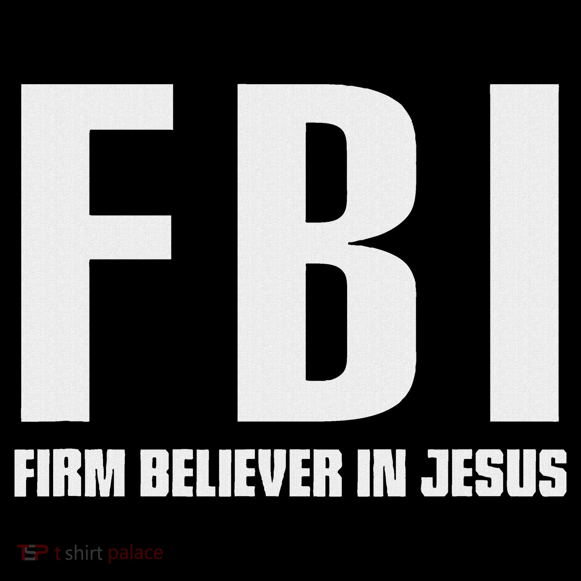 Fbi Firm Believer In Jesus Baby Bodysuit