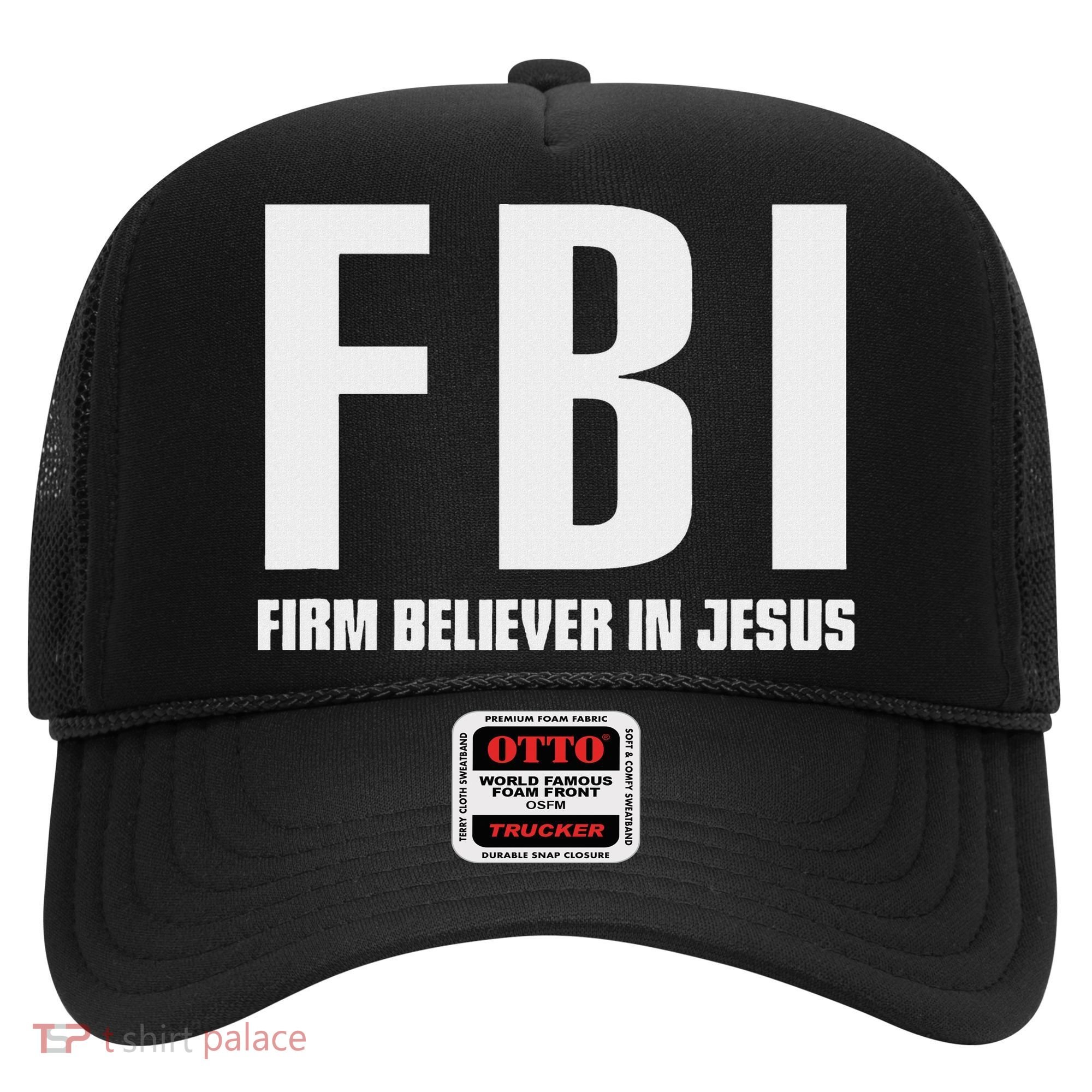 Fbi Firm Believer In Jesus Hat