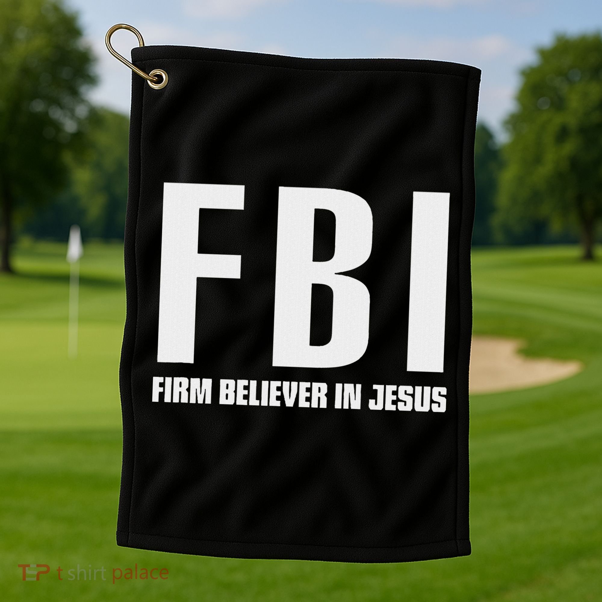 Fbi Firm Believer In Jesus Golf Towel