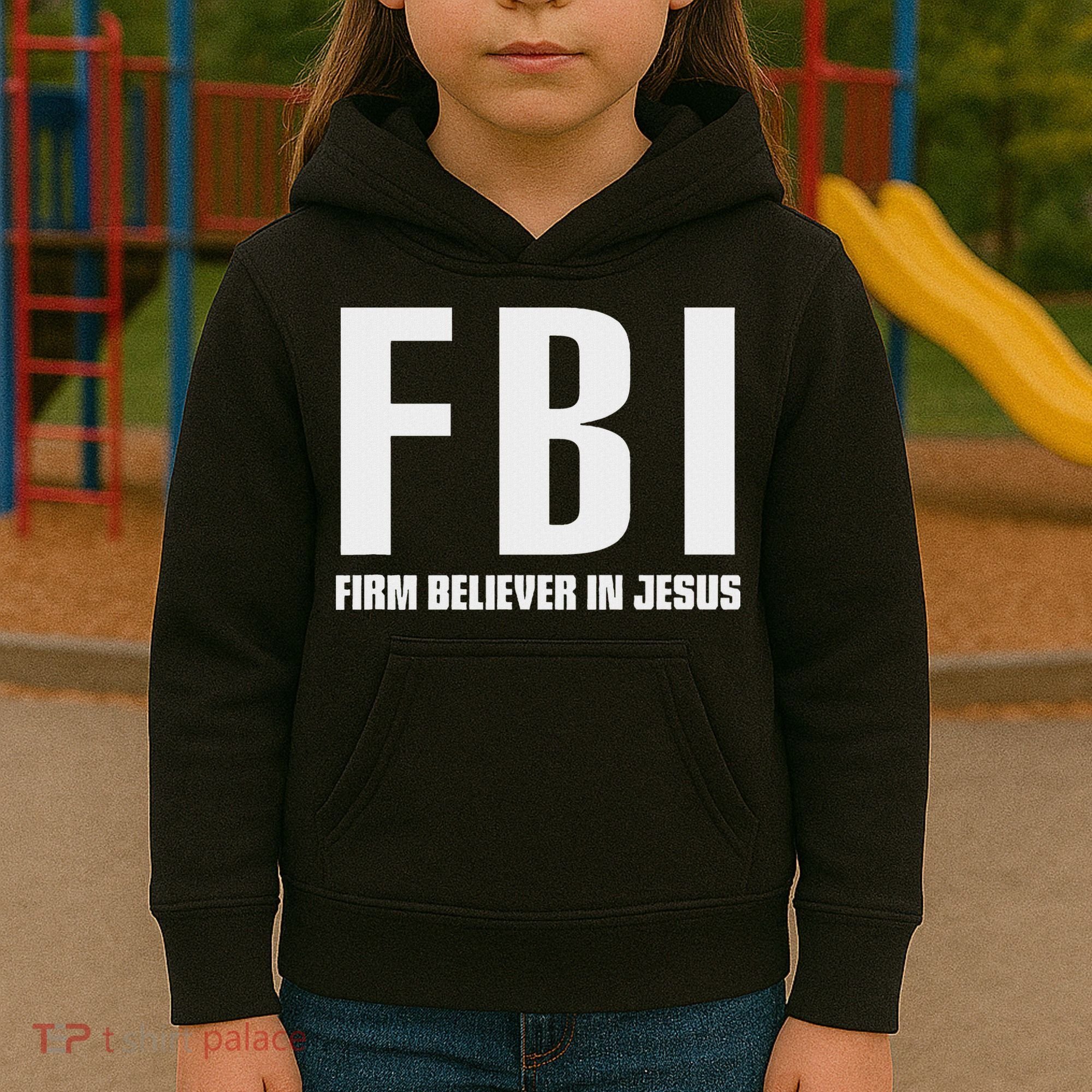 Fbi Firm Believer In Jesus Kids Hoodie