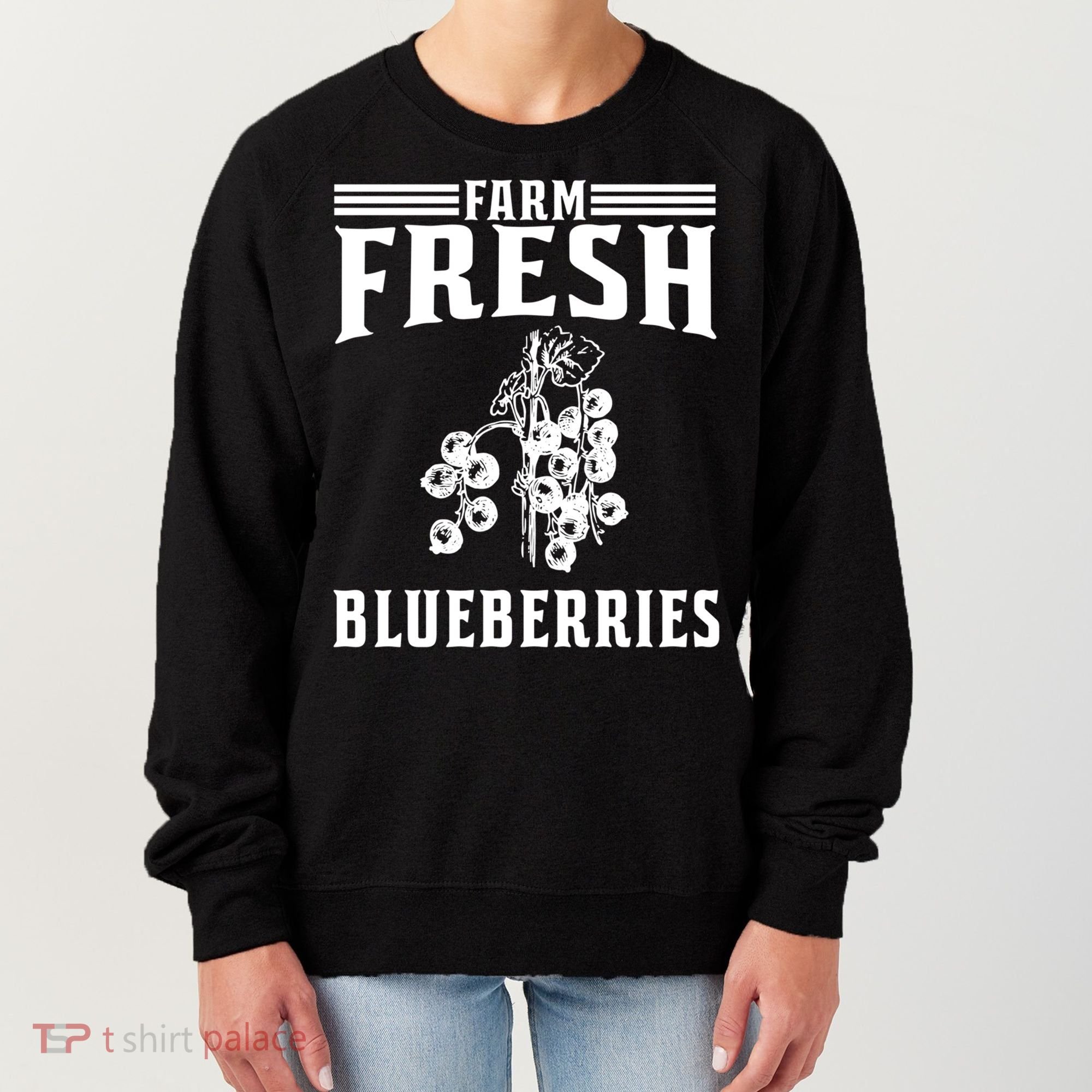 Farm Fresh Blueberries Gift Blueberry Farmer Gift Women's Sweatshirt
