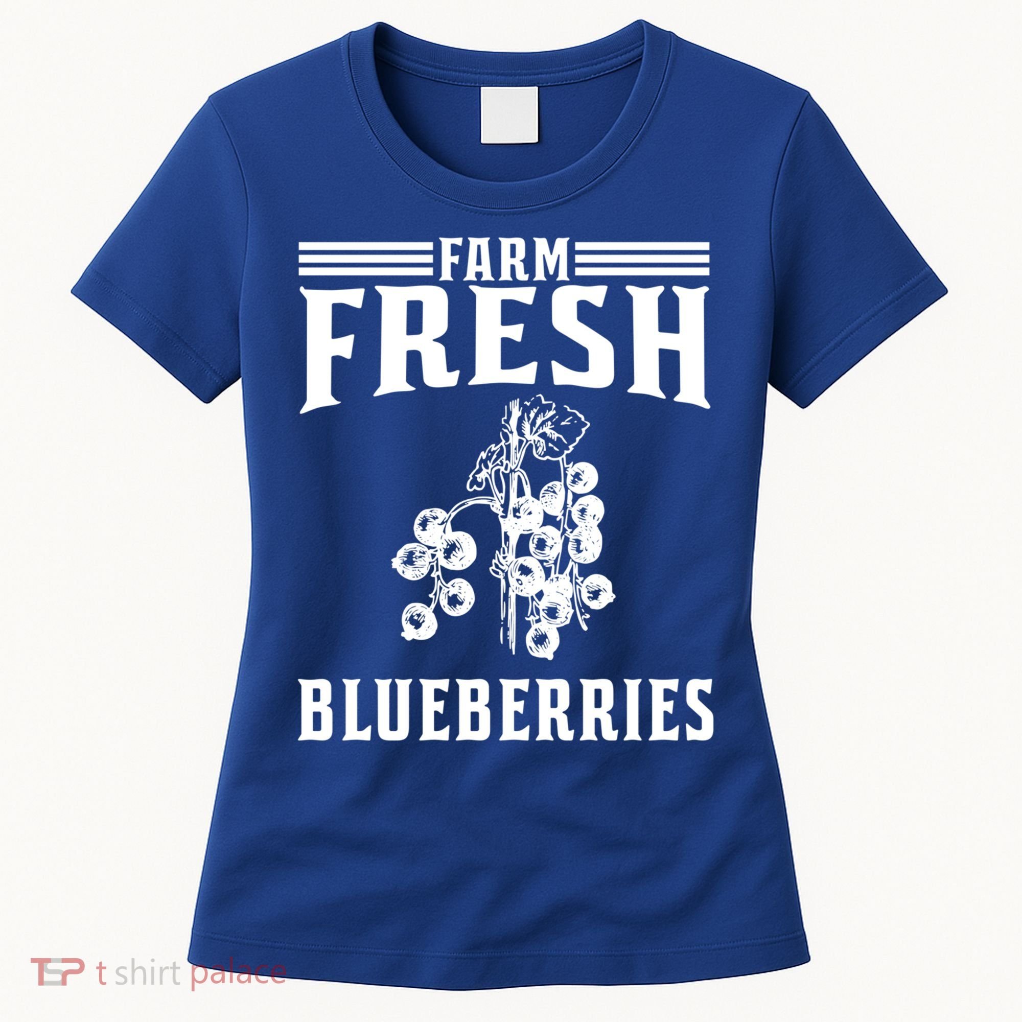 Farm Fresh Blueberries Gift Blueberry Farmer Gift Women's T-Shirt