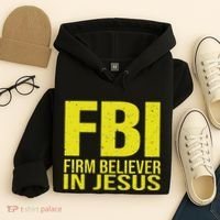 Fbi Firm Believer In Jesus 2025 Hoodie thumb 4
