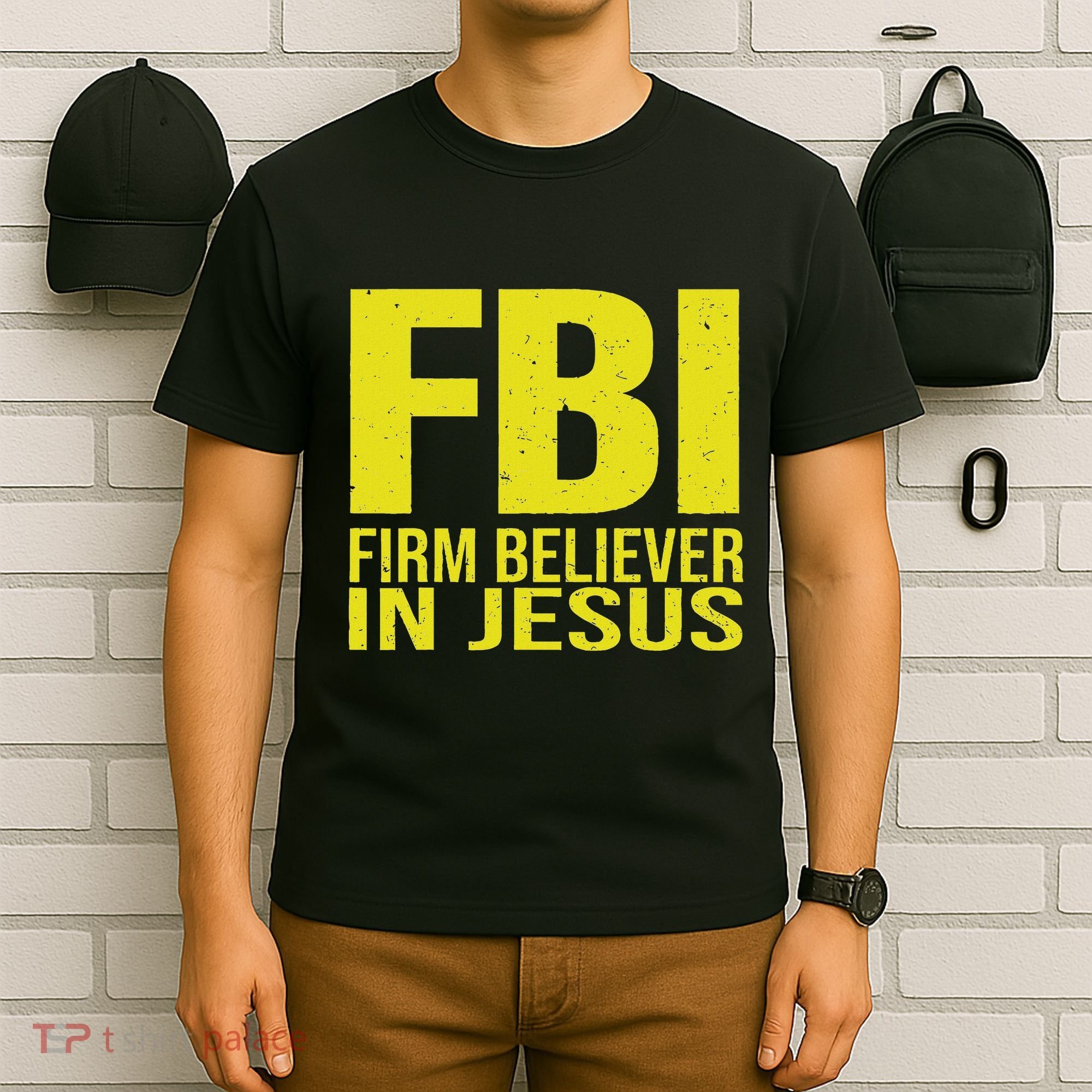 Fbi Firm Believer In Jesus 2025 T-Shirt