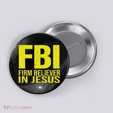 Fbi Firm Believer In Jesus 2025 Button