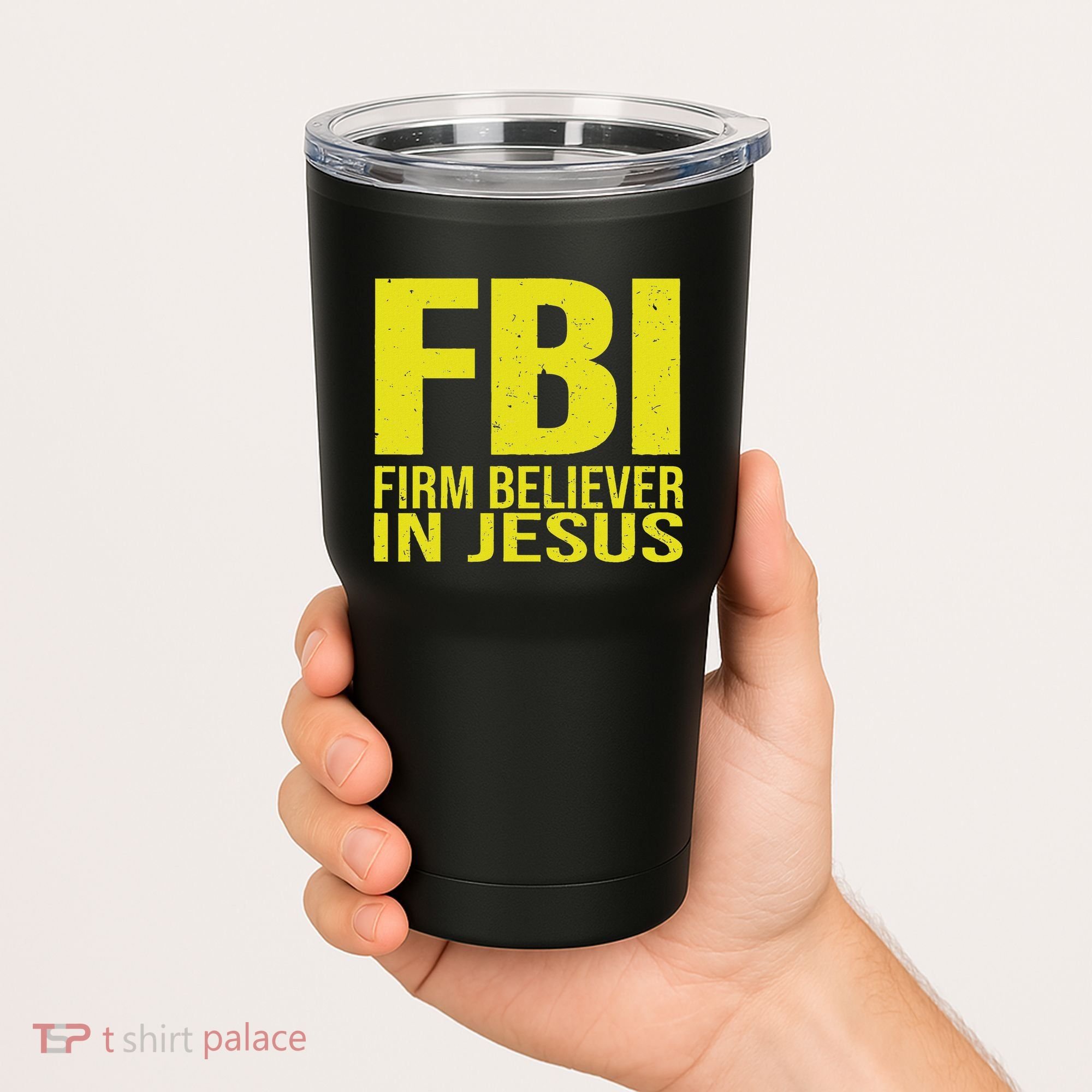 Fbi Firm Believer In Jesus 2025 Tumbler