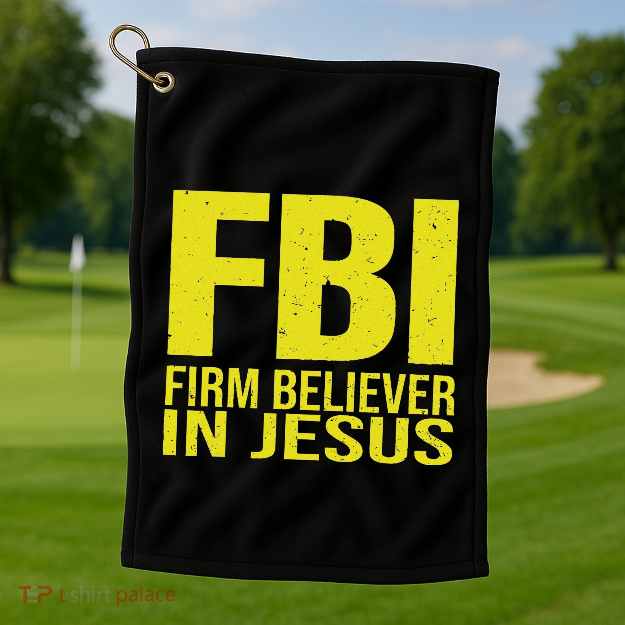 Fbi Firm Believer In Jesus 2025 Golf Towel