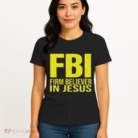Fbi Firm Believer In Jesus 2025 Women's T-Shirt thumb 4