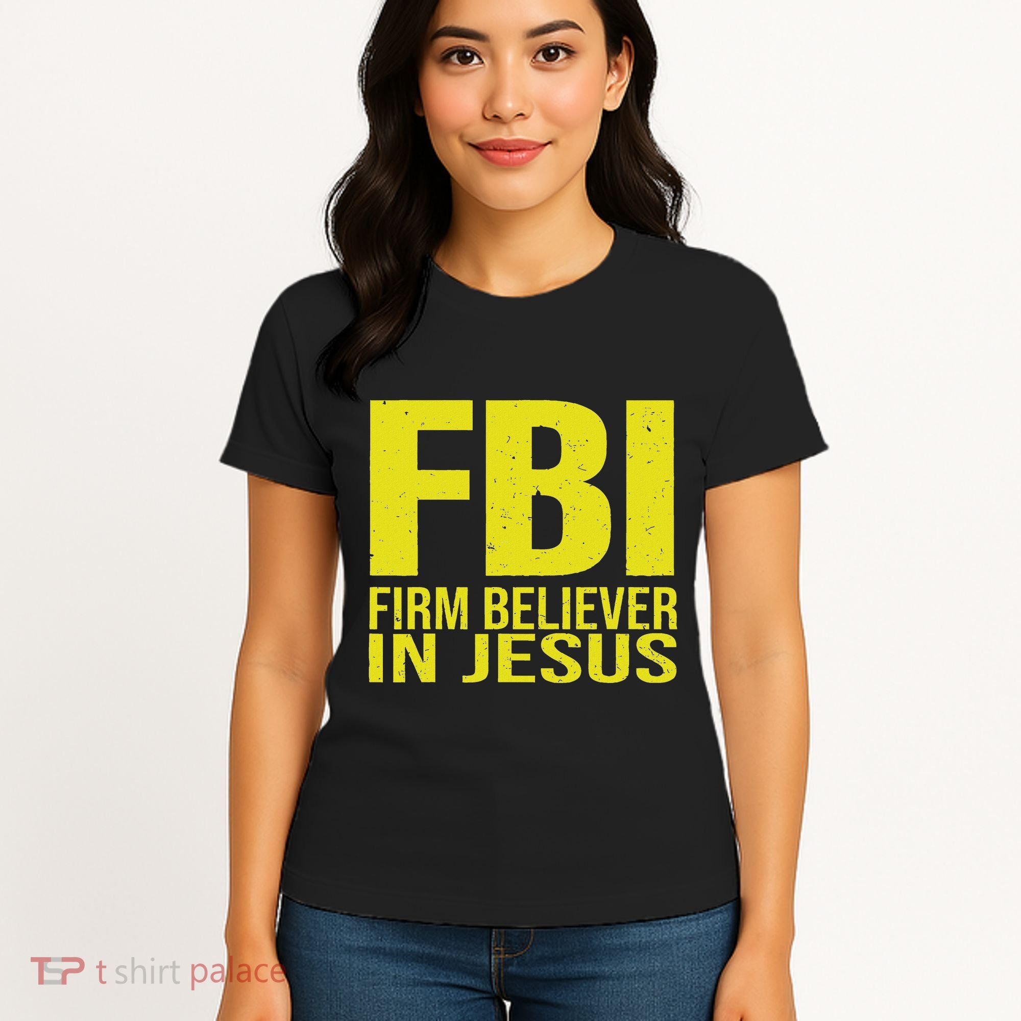 Fbi Firm Believer In Jesus 2025 Women's T-Shirt