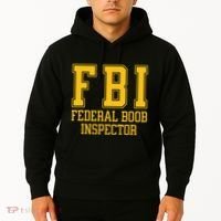 Fbi Federal Boob Inspector Funny Saying Fathers Hoodie thumb 2
