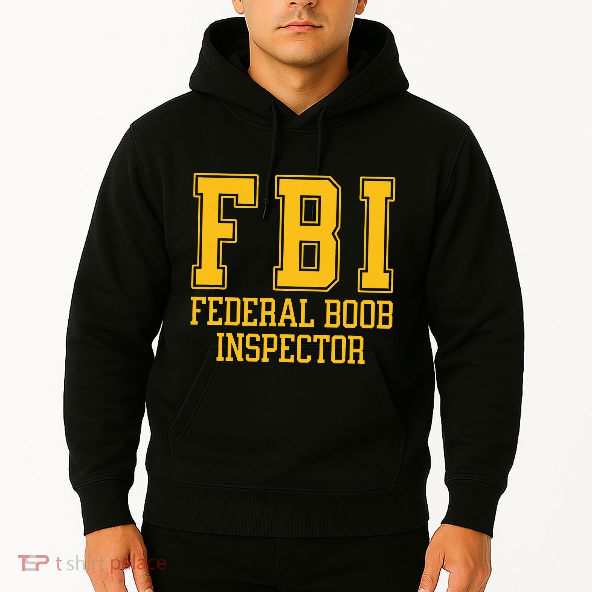 Fbi Federal Boob Inspector Funny Saying Fathers Hoodie