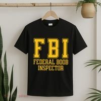 Fbi Federal Boob Inspector Funny Saying Fathers T-Shirt thumb 2