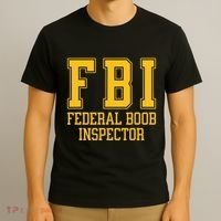 Fbi Federal Boob Inspector Funny Saying Fathers T-Shirt thumb 3