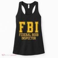 Fbi Federal Boob Inspector Funny Saying Fathers Women's Tank Top thumb 0