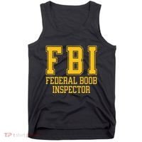 Fbi Federal Boob Inspector Funny Saying Fathers Tank Top thumb 0
