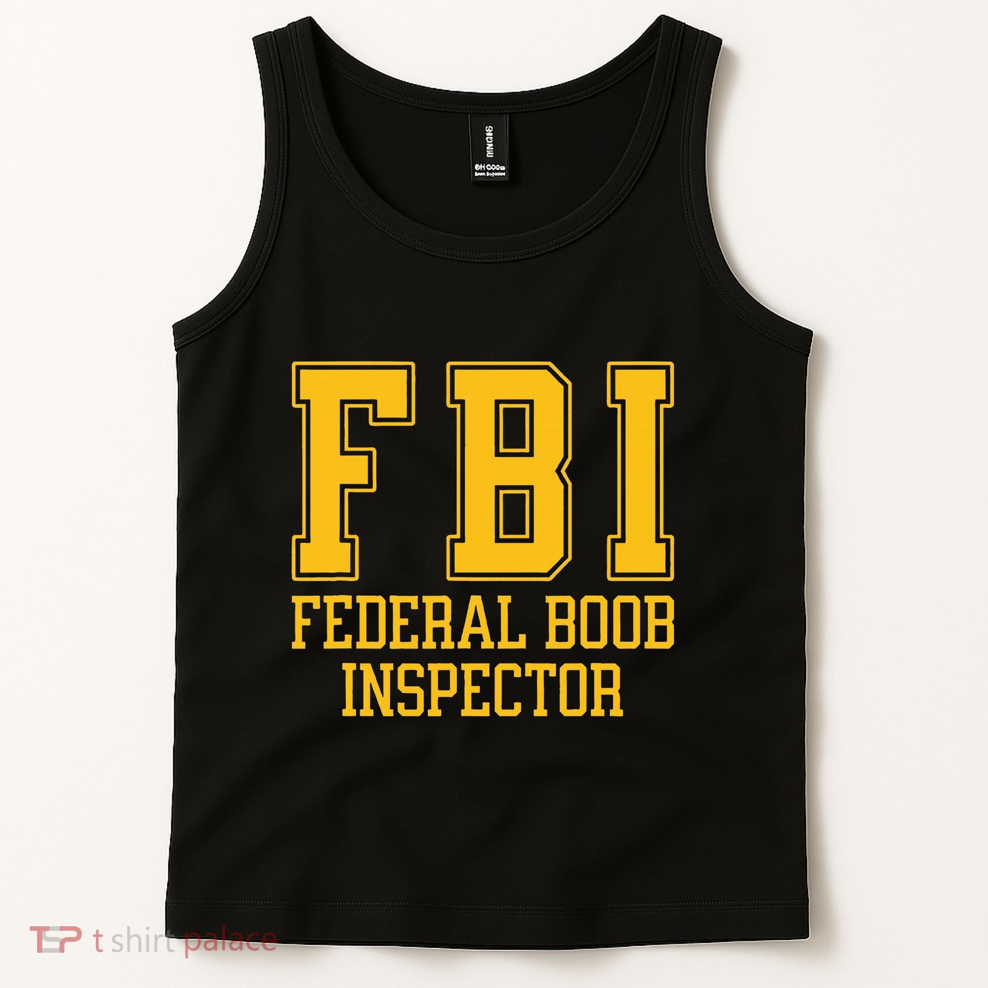 Fbi Federal Boob Inspector Funny Saying Fathers Tank Top