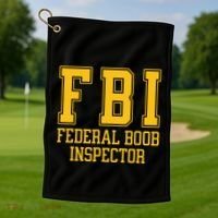 Fbi Federal Boob Inspector Funny Saying Fathers Golf Towel thumb 1