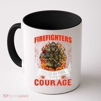 Firefighters Fueled By Fire Driven By Courage Coffee Mug thumb 0