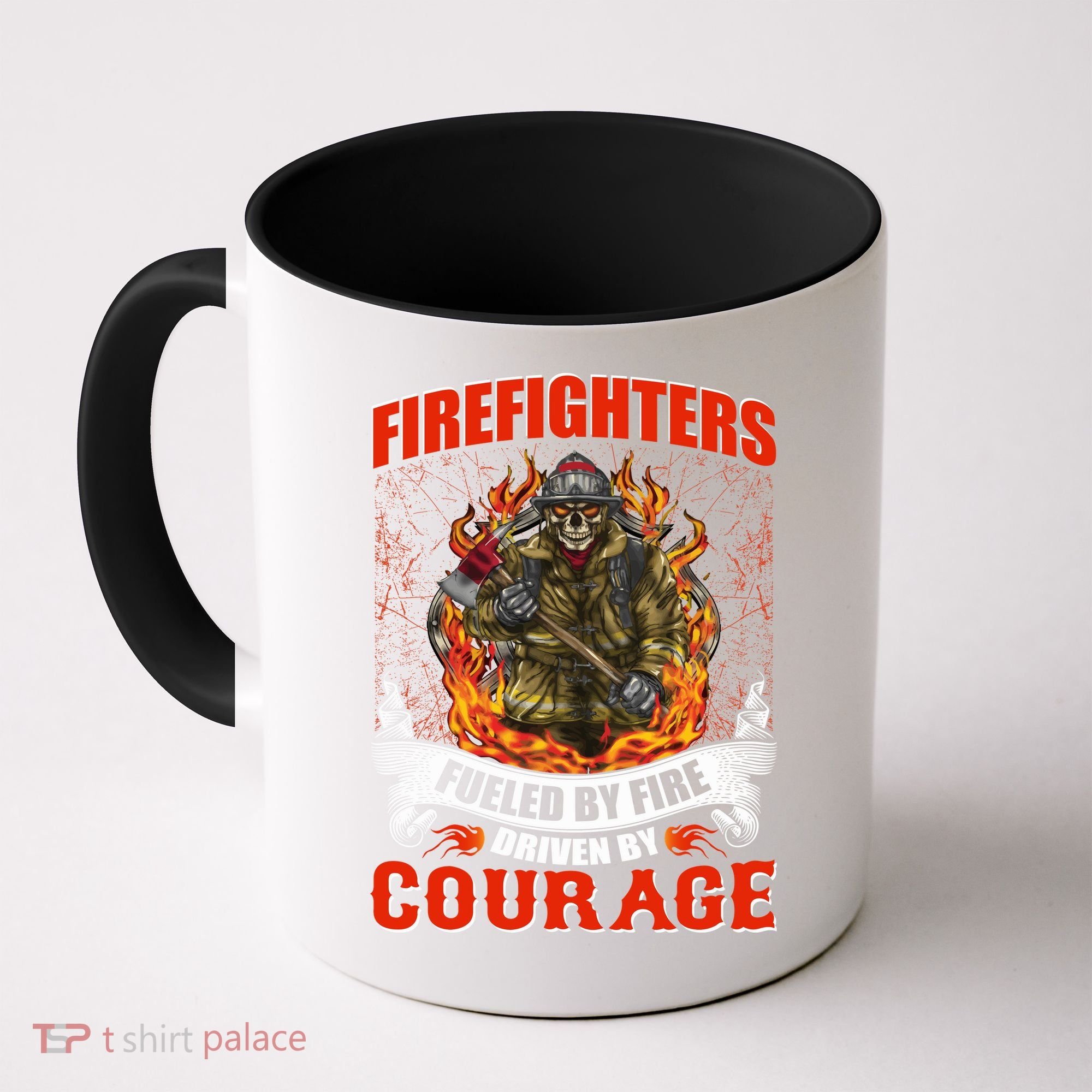 Firefighters Fueled By Fire Driven By Courage Coffee Mug