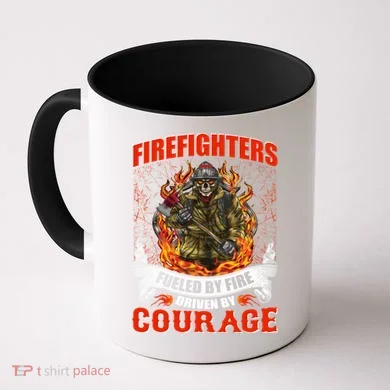Firefighters Fueled By Fire Driven By Courage Coffee Mug