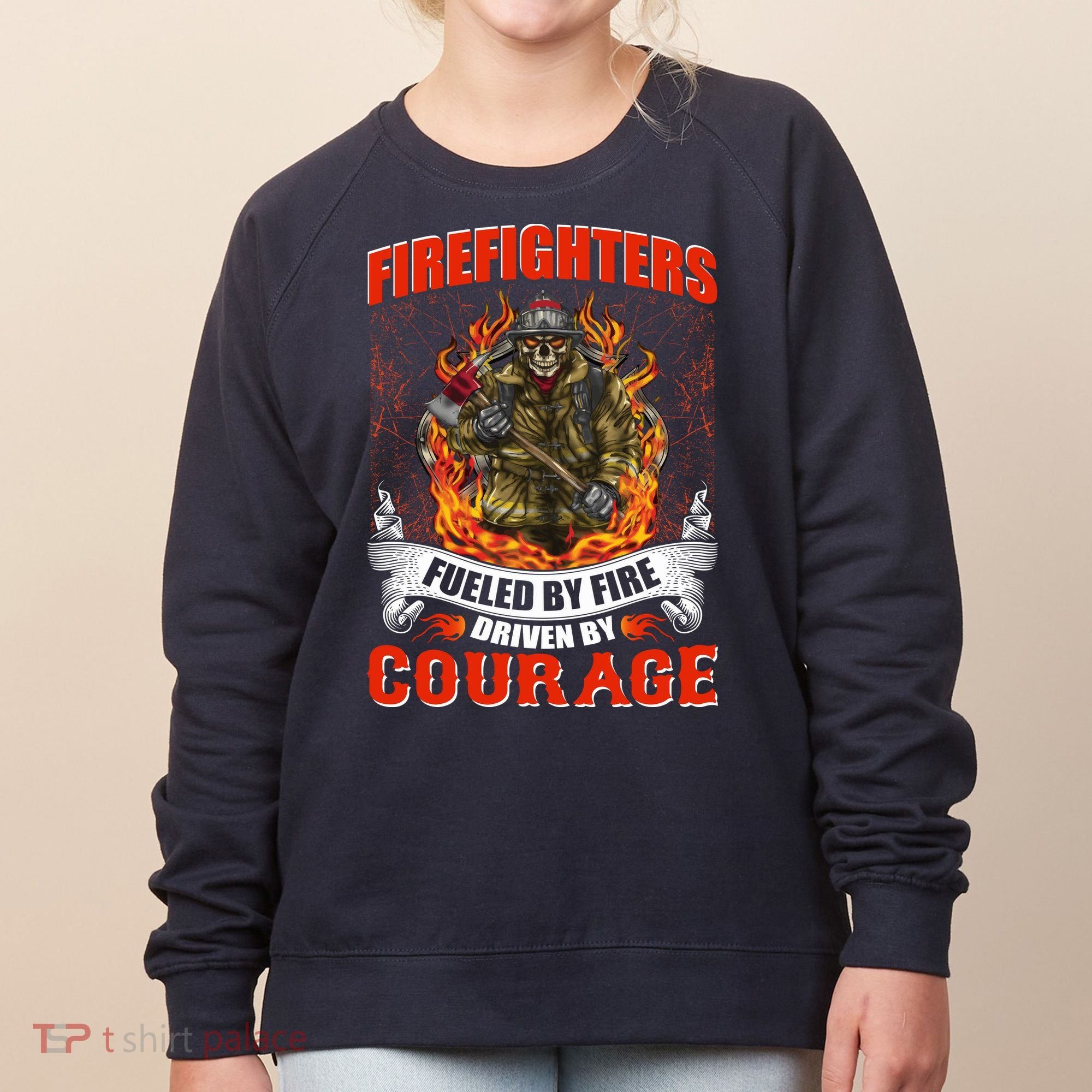 Firefighters Fueled By Fire Driven By Courage Women's Sweatshirt