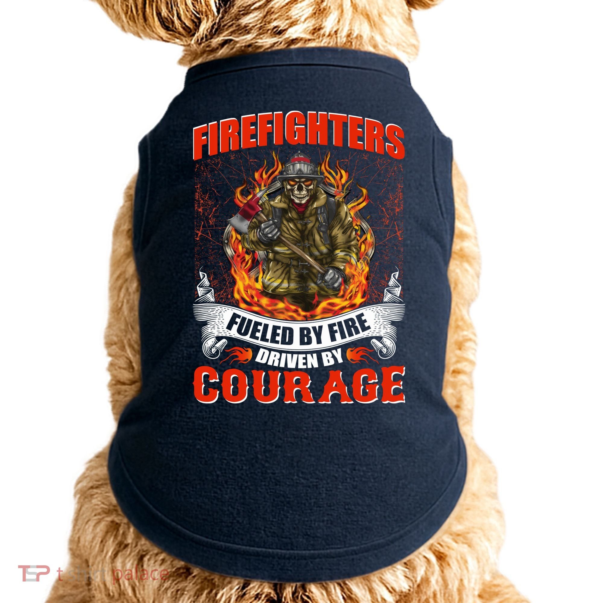 Firefighters Fueled By Fire Driven By Courage Doggie Tank
