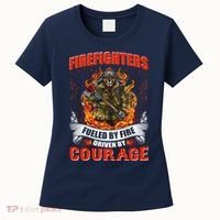 Firefighters Fueled By Fire Driven By Courage Women's T-Shirt thumb 0