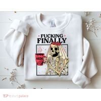 Fucking Finally Bride Or Die Death Do Us Bachelorette Party Sweatshirt thumb 2