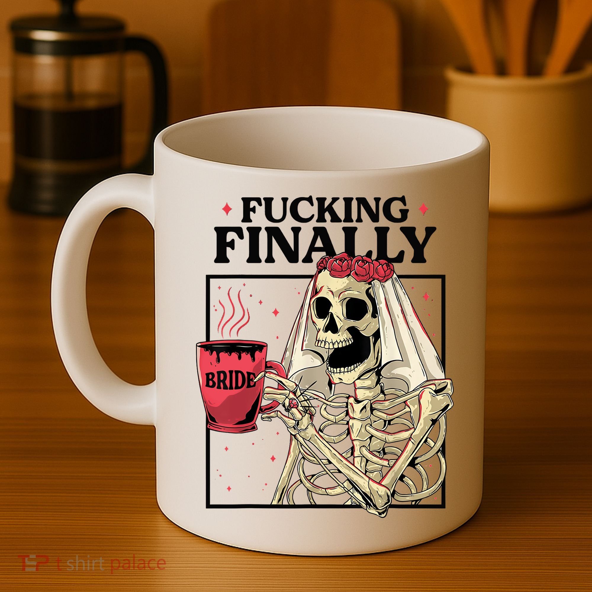 Fucking Finally Bride Or Die Death Do Us Bachelorette Party Coffee Mug
