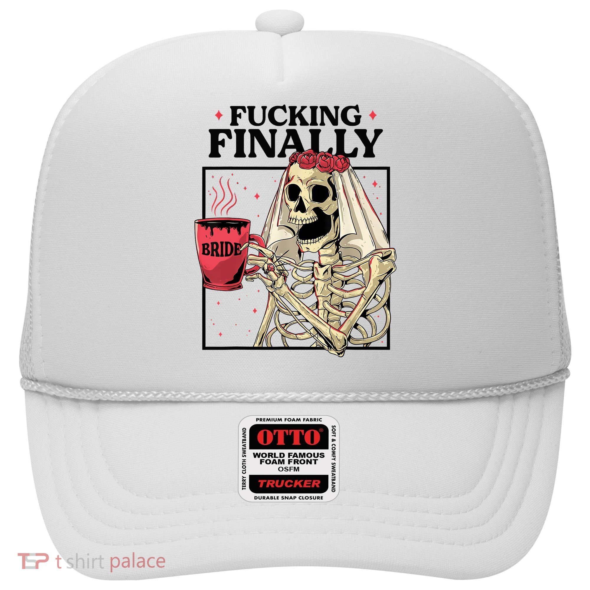 Fucking Finally Bride Or Die Death Do Us Bachelorette Party Hat