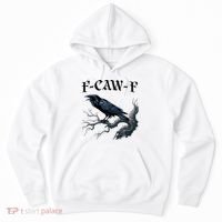 F-Caw-F Funny Black Bird Black Crow Hoodie thumb 0
