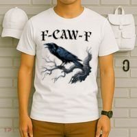 F-Caw-F Funny Black Bird Black Crow T-Shirt thumb 6