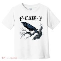 F-Caw-F Funny Black Bird Black Crow Toddler T-Shirt thumb 0