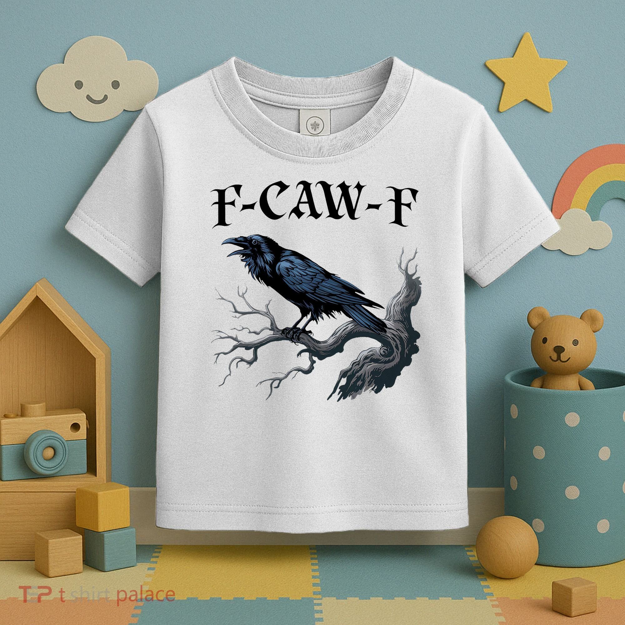 F-Caw-F Funny Black Bird Black Crow Toddler T-Shirt