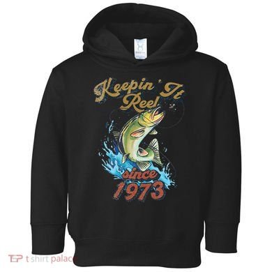 Funny Fishing Birthday Since 1973 Keepin It Reel Toddler Hoodie