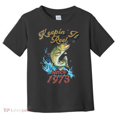 Funny Fishing Birthday Since 1973 Keepin It Reel Toddler T-Shirt