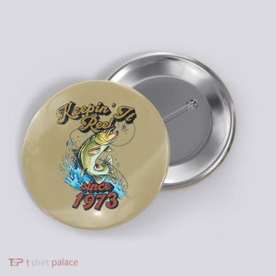 Funny Fishing Birthday Since 1973 Keepin It Reel Button
