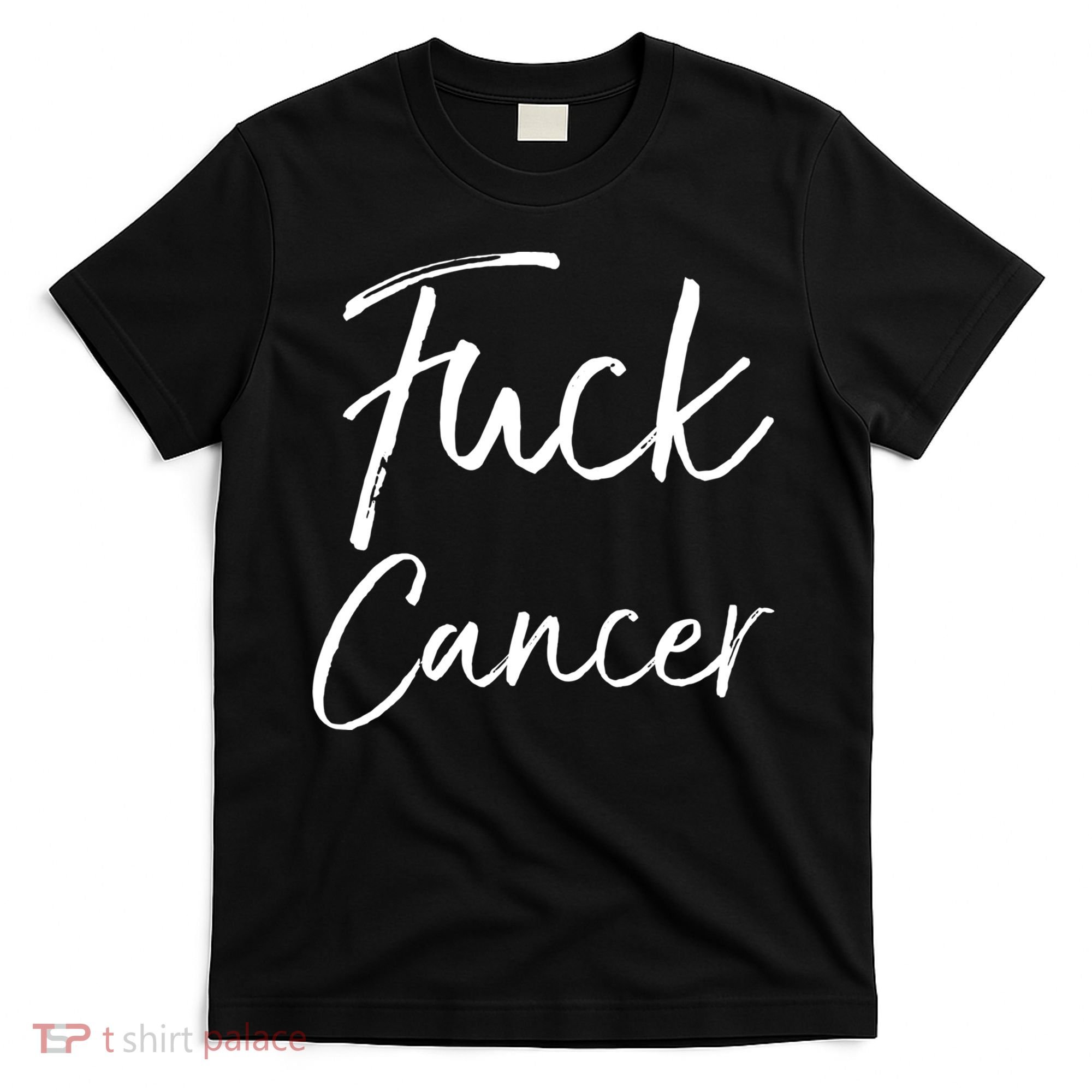 Funny Fuck Cancer Apparel Quote Accessories Gift Fuck Cancer Gift T-Shirt