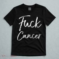 Funny Fuck Cancer Apparel Quote Accessories Gift Fuck Cancer Gift T-Shirt thumb 5