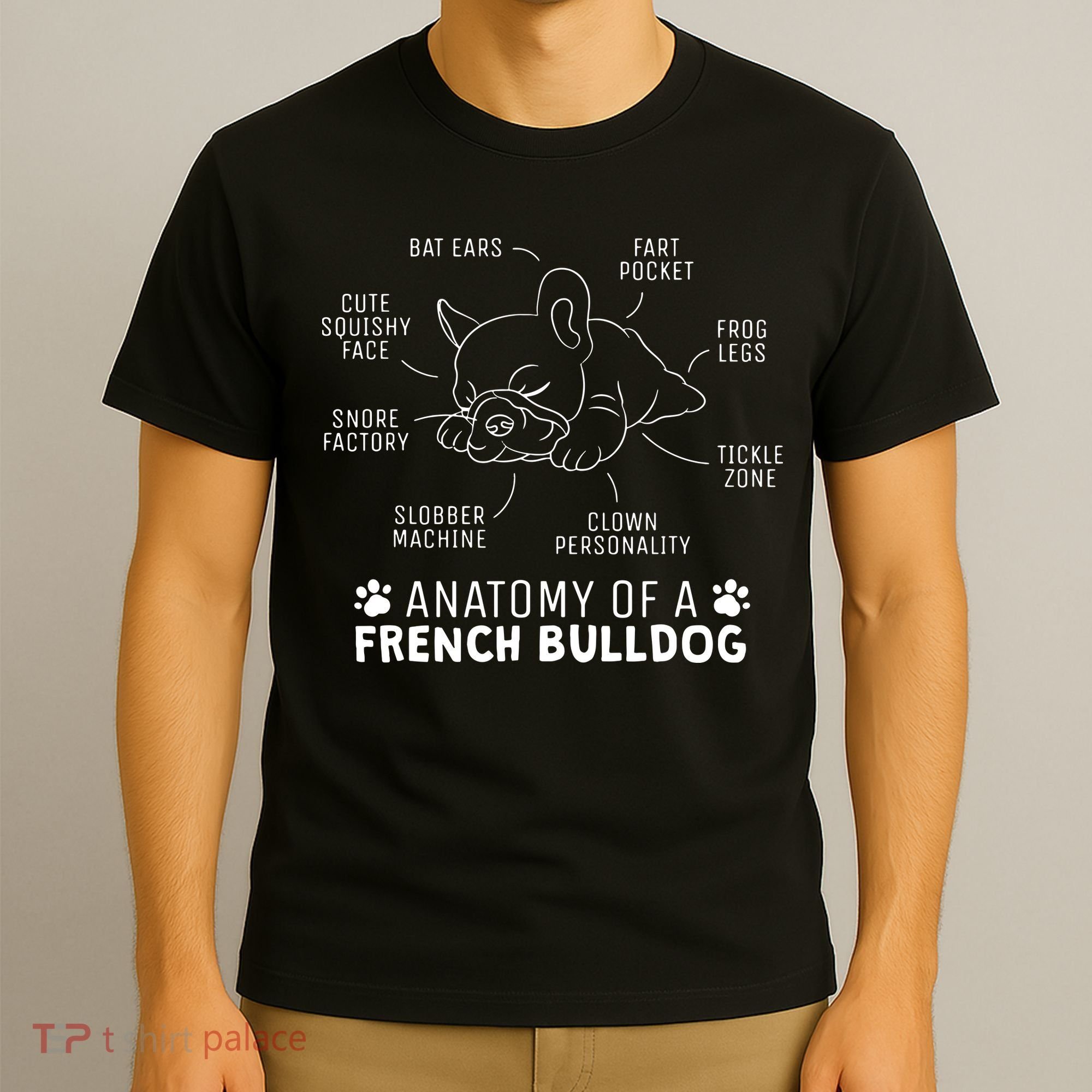 Funny Frenchie Clothes Gift Anatomy Of A French Bulldog T-Shirt